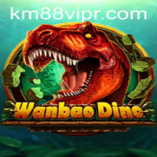 Discover the Thrilling World of WanBaoDino with km88vip